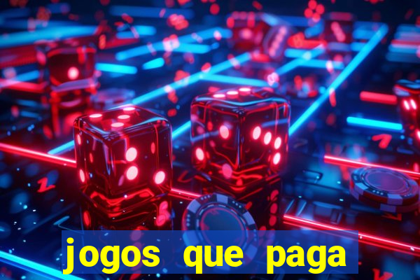 jogos que paga dinheiro de verdade no paypal