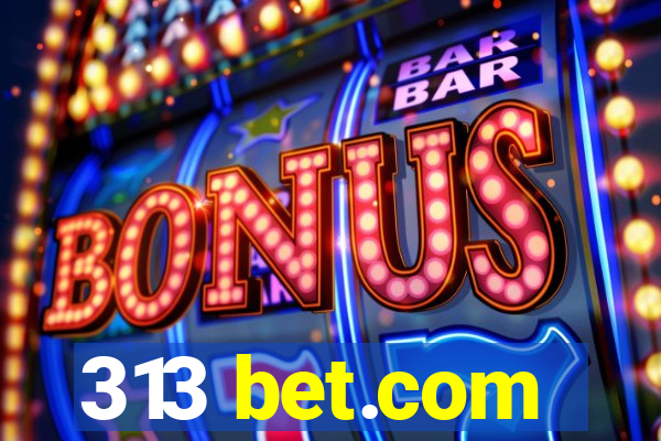 313 bet.com