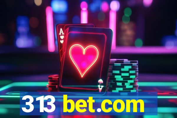 313 bet.com