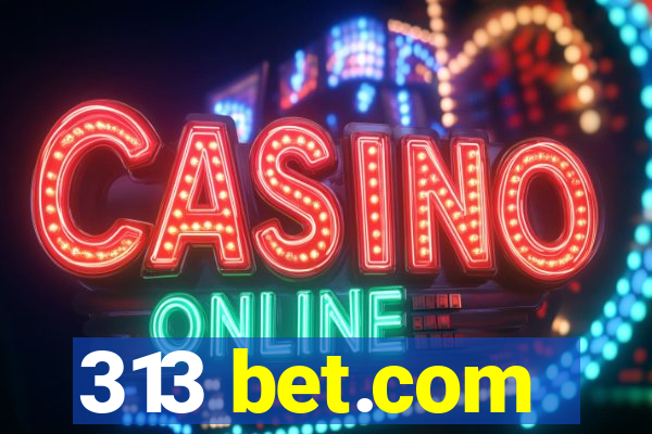 313 bet.com