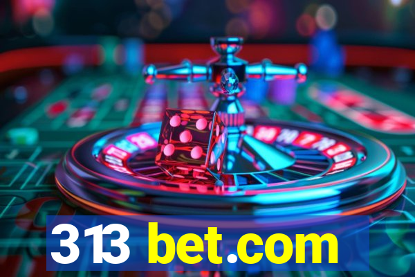 313 bet.com