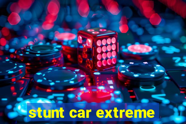 stunt car extreme