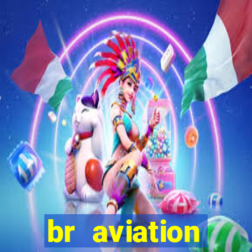 br aviation trabalhe conosco