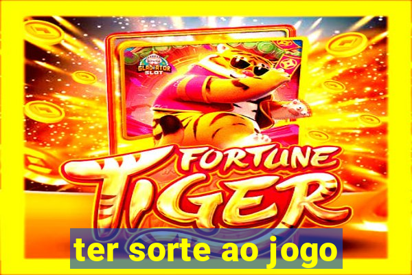 ter sorte ao jogo