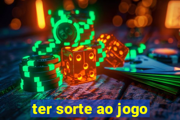 ter sorte ao jogo