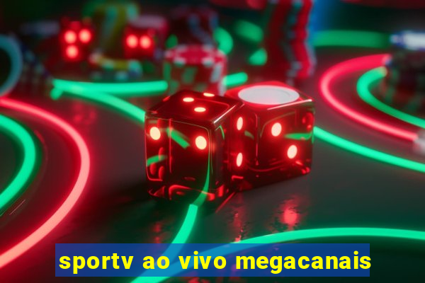 sportv ao vivo megacanais