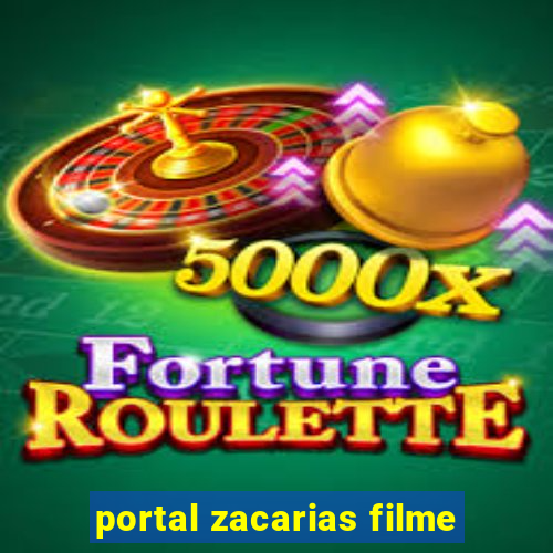 portal zacarias filme