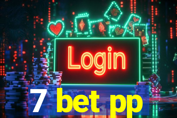 7 bet pp