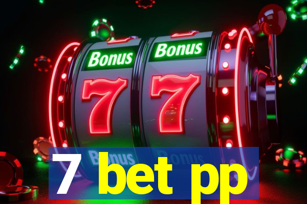 7 bet pp