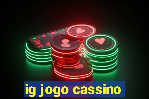 ig jogo cassino