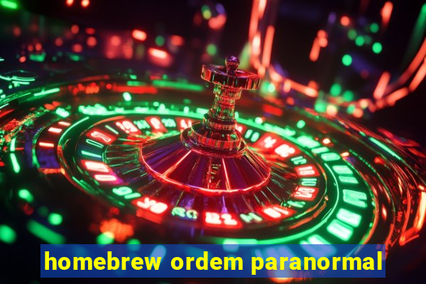 homebrew ordem paranormal