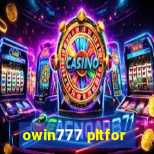 owin777 pltfor