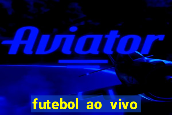 futebol ao vivo multi canais