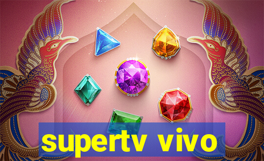 supertv vivo