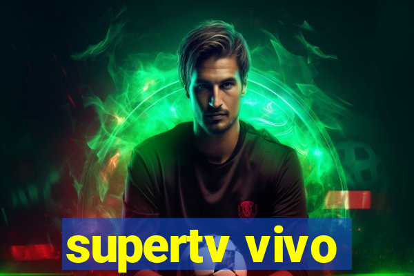 supertv vivo