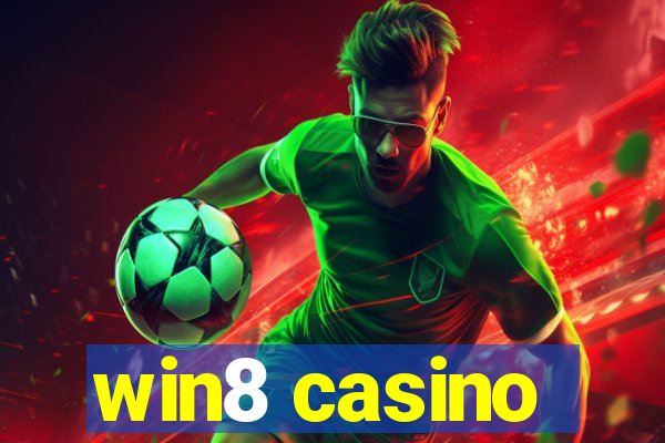 win8 casino