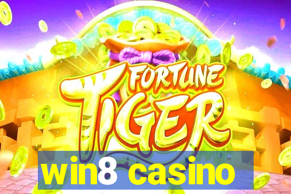 win8 casino