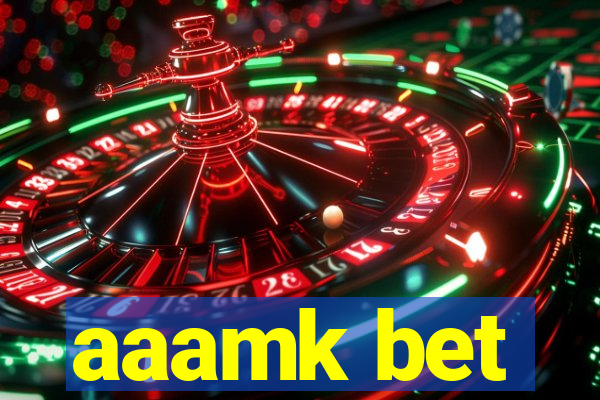 aaamk bet