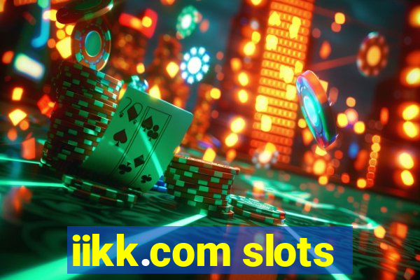 iikk.com slots