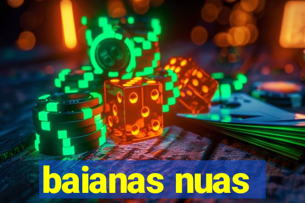 baianas nuas