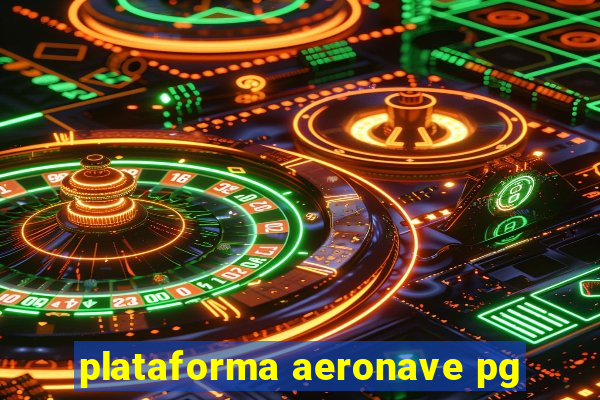 plataforma aeronave pg