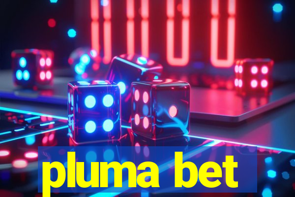 pluma bet