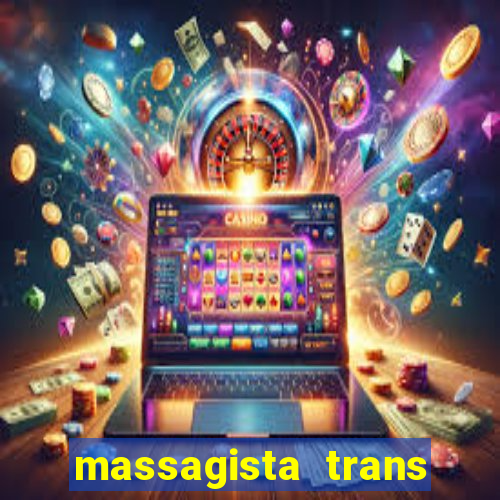 massagista trans sao paulo