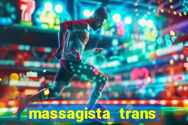 massagista trans sao paulo