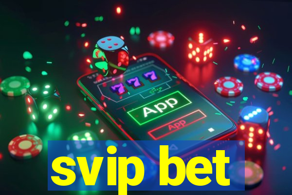 svip bet