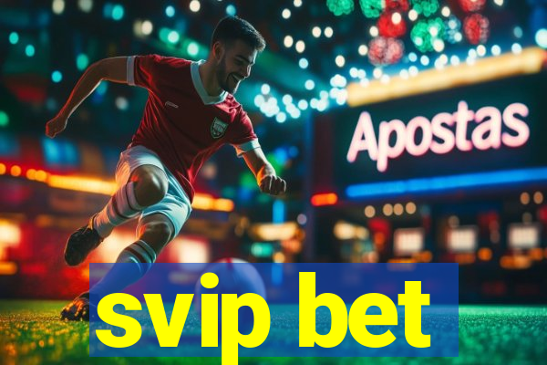 svip bet