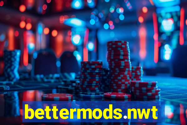 bettermods.nwt