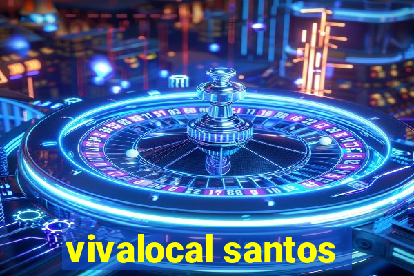 vivalocal santos