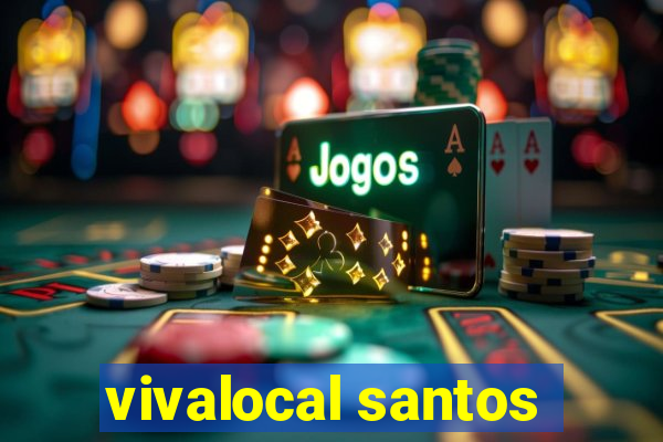 vivalocal santos