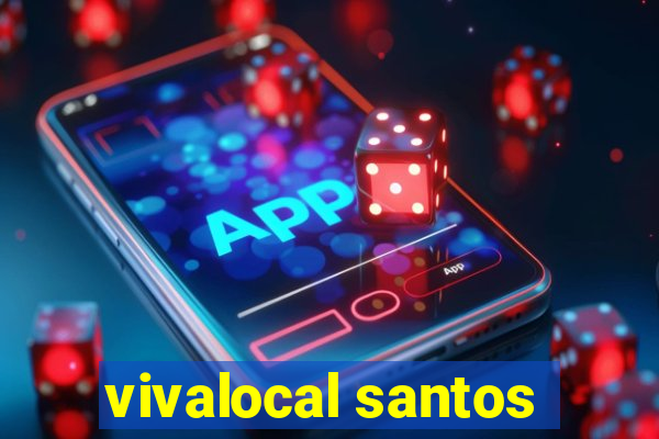 vivalocal santos