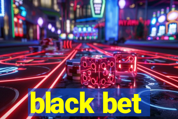 black bet