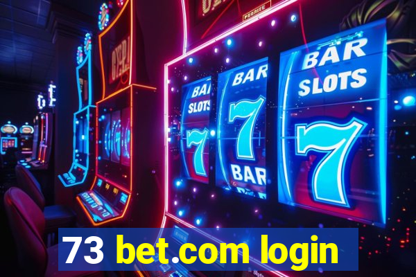 73 bet.com login