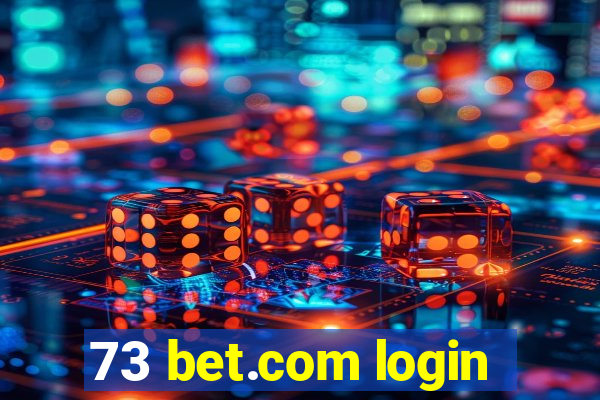 73 bet.com login