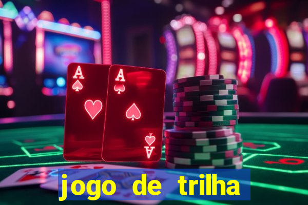 jogo de trilha para imprimir