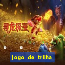 jogo de trilha para imprimir