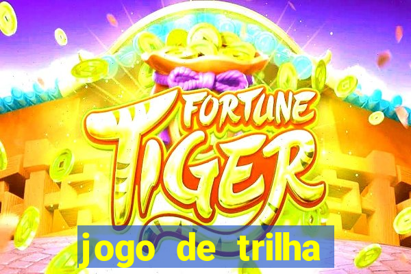 jogo de trilha para imprimir