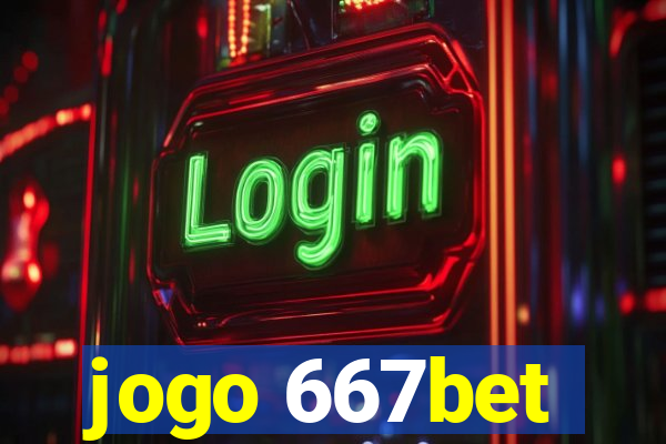 jogo 667bet