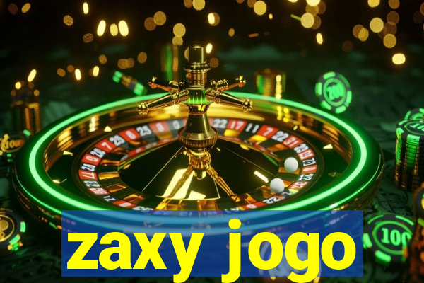 zaxy jogo