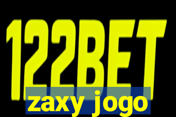 zaxy jogo