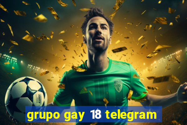 grupo gay 18 telegram