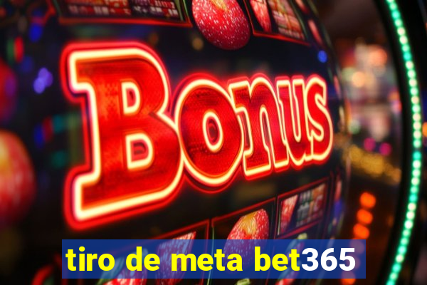 tiro de meta bet365