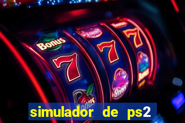 simulador de ps2 para pc