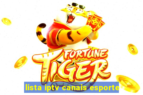 lista iptv canais esporte