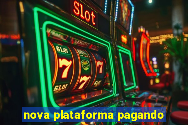 nova plataforma pagando