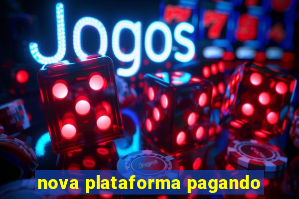 nova plataforma pagando