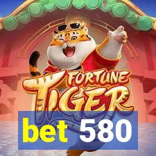 bet 580